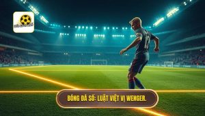 Luật việt vị Wenger: Cuộc cách mạng thay đổi bộ mặt bóng đá hiện đại
