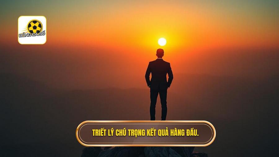 1. Triết lý chú trọng kết quả hàng đầu.