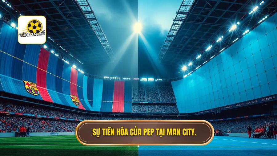 2. Sự tiến hóa của Pep tại Man City.